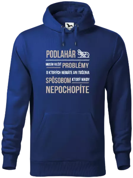 Pánska mikina Musím riešiť problémy - podlahár