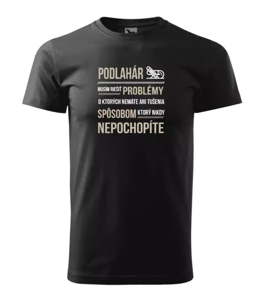 Pánske tričko Musím riešiť problémy - podlahár