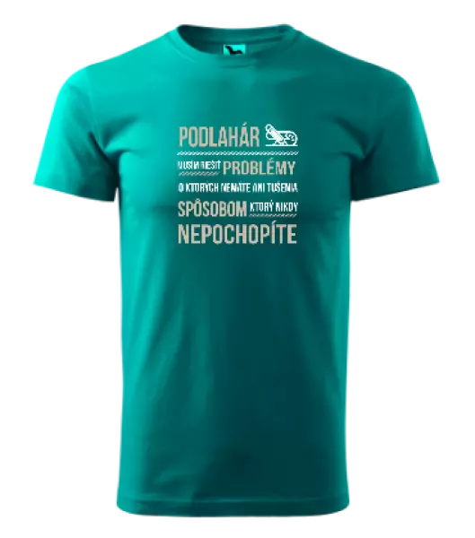Pánske tričko Musím riešiť problémy - podlahár
