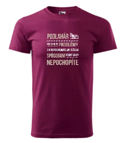 Pánske tričko Musím riešiť problémy - podlahár