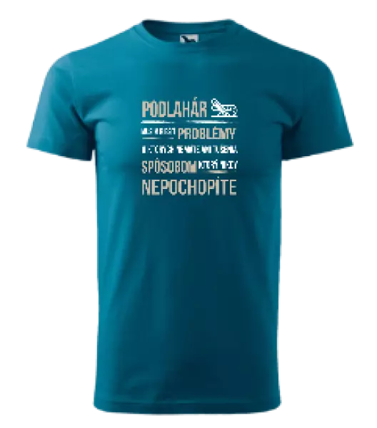 Pánske tričko Musím riešiť problémy - podlahár