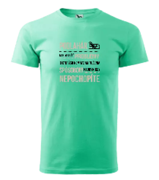 Pánske tričko Musím riešiť problémy - podlahár