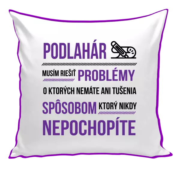 Vankúš Musím riešiť problémy - podlahár