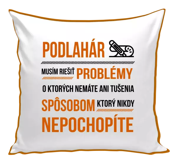 Vankúš Musím riešiť problémy - podlahár