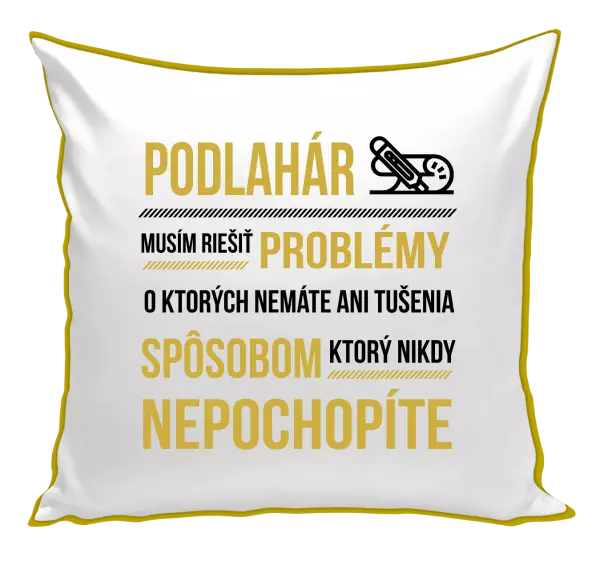Vankúš Musím riešiť problémy - podlahár