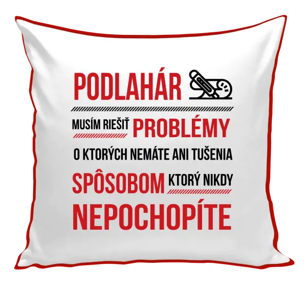 Vankúš Musím riešiť problémy - podlahár