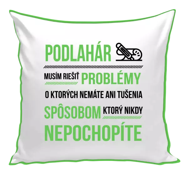 Vankúš Musím riešiť problémy - podlahár