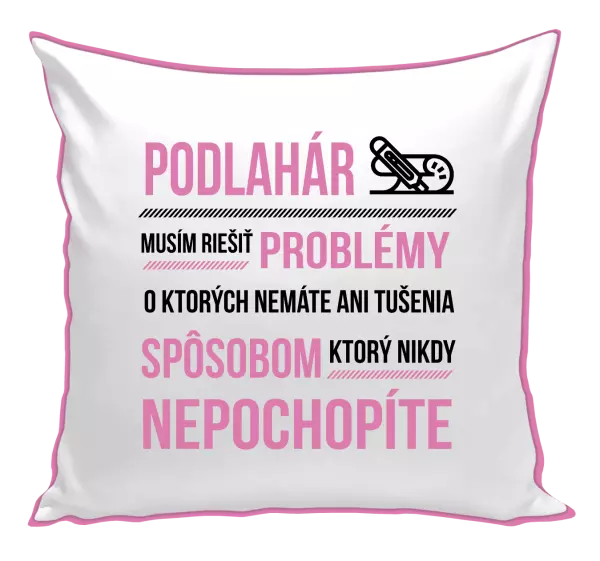 Vankúš Musím riešiť problémy - podlahár