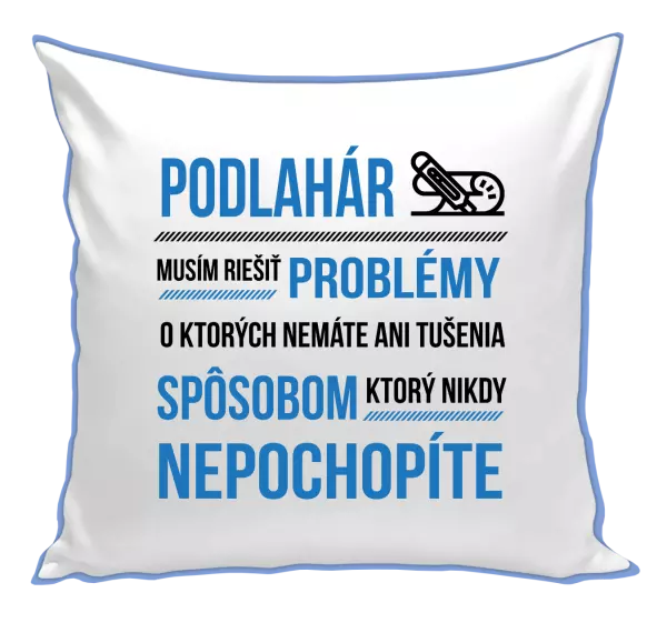 Vankúš Musím riešiť problémy - podlahár