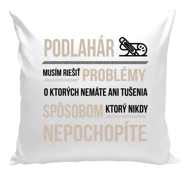 Vankúš Musím riešiť problémy - podlahár