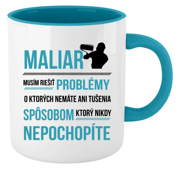 Hrnček  Musím riešiť problémy - maliar