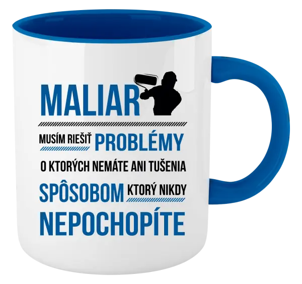 Hrnček  Musím riešiť problémy - maliar