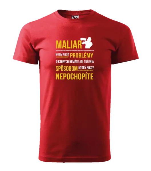 Pánske tričko Musím riešiť problémy - maliar