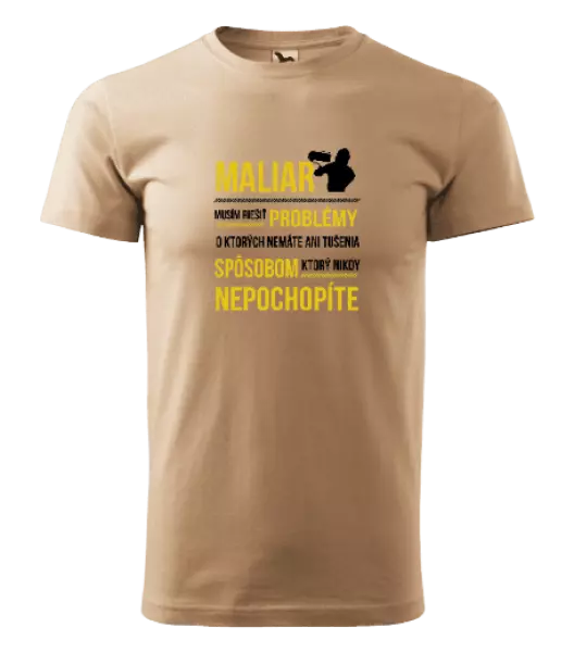 Pánske tričko Musím riešiť problémy - maliar