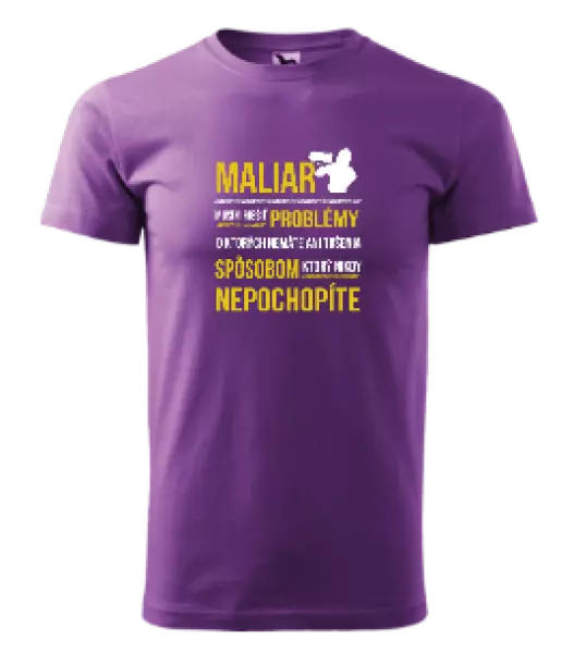 Pánske tričko Musím riešiť problémy - maliar