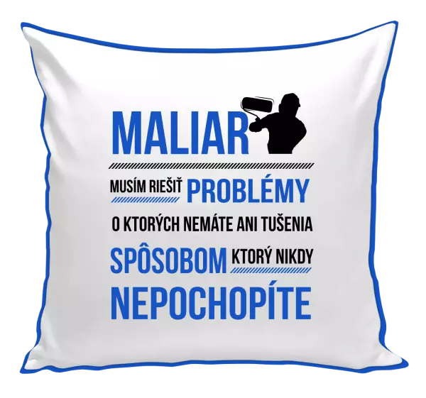 Vankúš Musím riešiť problémy - maliar