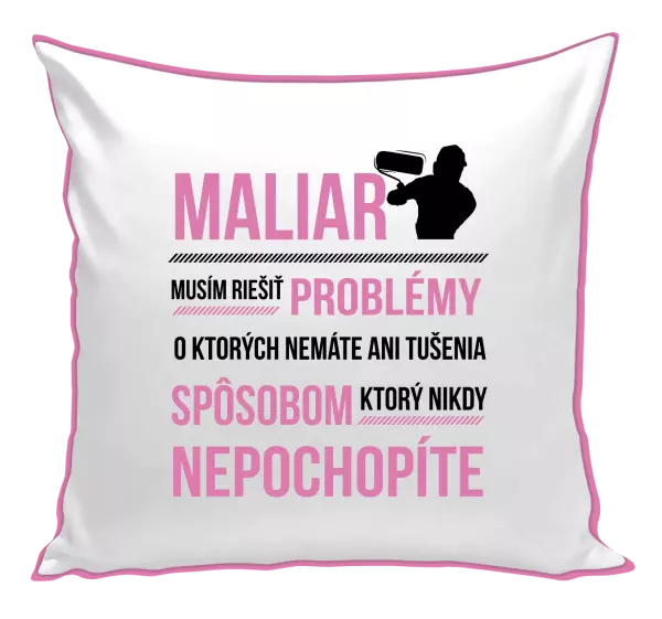 Vankúš Musím riešiť problémy - maliar