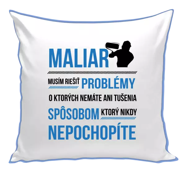 Vankúš Musím riešiť problémy - maliar
