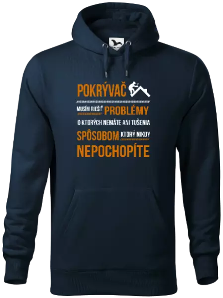 Pánska mikina Musím riešiť problémy - pokrývač