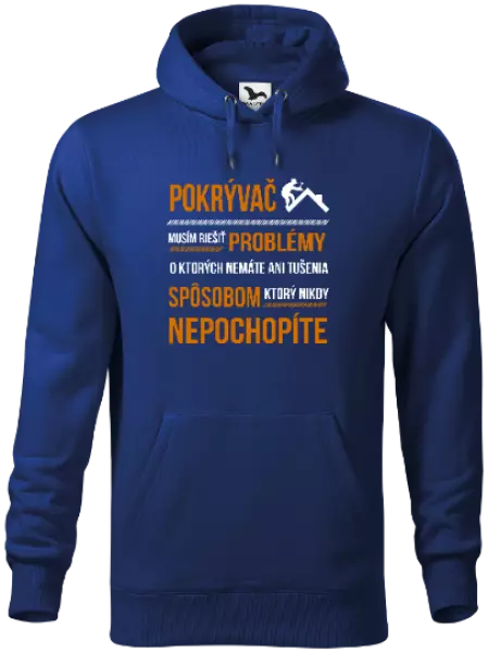 Pánska mikina Musím riešiť problémy - pokrývač
