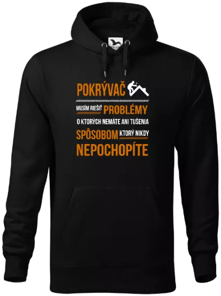 Pánska mikina Musím riešiť problémy - pokrývač