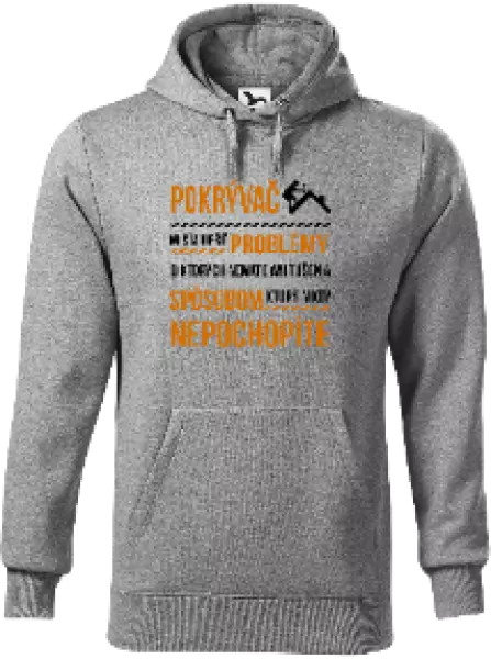 Pánska mikina Musím riešiť problémy - pokrývač