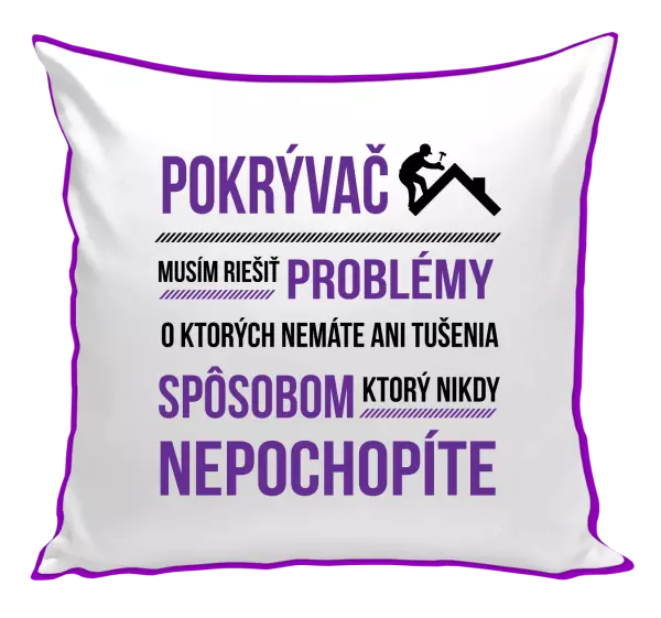 Vankúš Musím riešiť problémy - pokrývač
