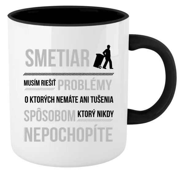 Hrnček  Musím riešiť problémy - smetiar