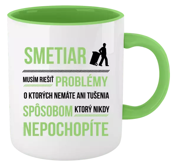 Hrnček  Musím riešiť problémy - smetiar