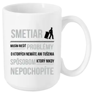 Hrnček Musím riešiť problémy - smetiar