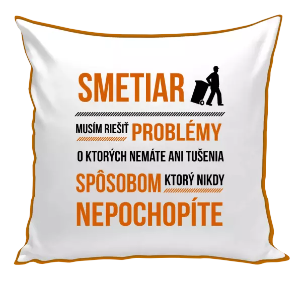 Vankúš Musím riešiť problémy - smetiar