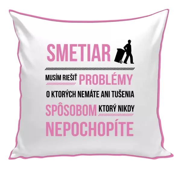 Vankúš Musím riešiť problémy - smetiar