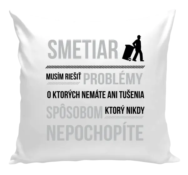 Vankúš Musím riešiť problémy - smetiar