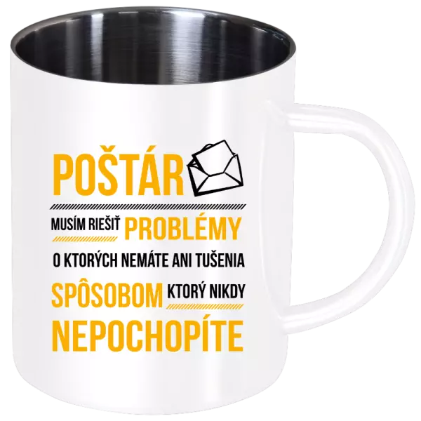 Nerezový hrnček Musím riešiť problémy - poštár