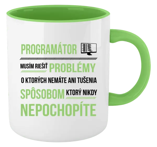 Hrnček  Musím riešiť problémy - programátor