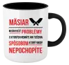 Hrnček  Musím riešiť problémy - mäsiar
