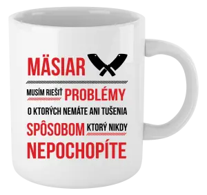 Hrnček Musím riešiť problémy - mäsiar