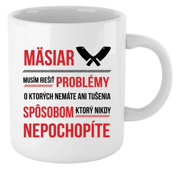 Hrnček Musím riešiť problémy - mäsiar