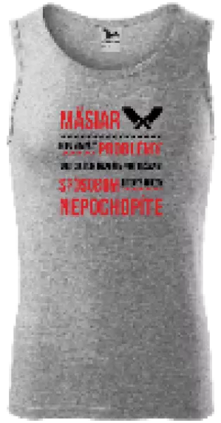 Pánske tielko Musím riešiť problémy - mäsiar