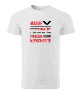 Pánske tričko Musím riešiť problémy - mäsiar