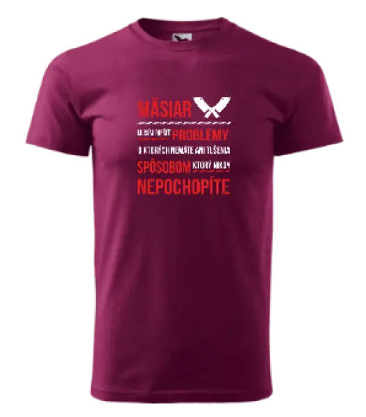 Pánske tričko Musím riešiť problémy - mäsiar