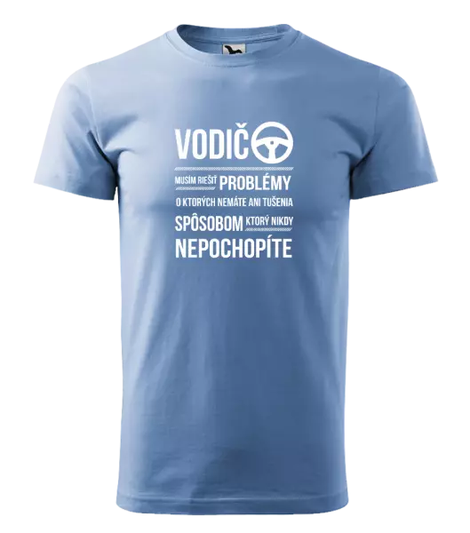 Pánske tričko Musím riešiť problémy - vodič