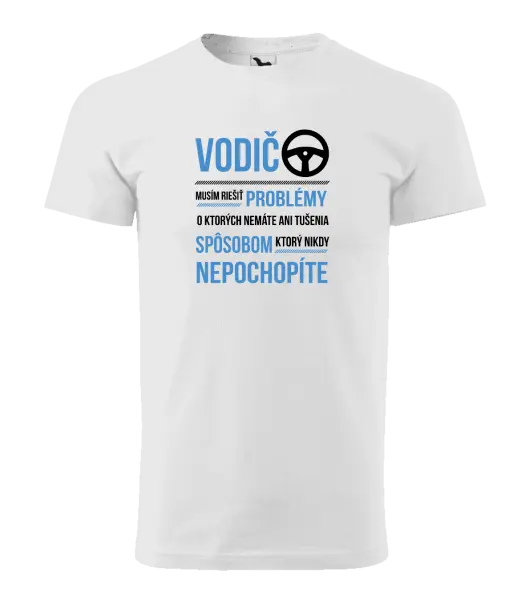 Pánske tričko Musím riešiť problémy - vodič
