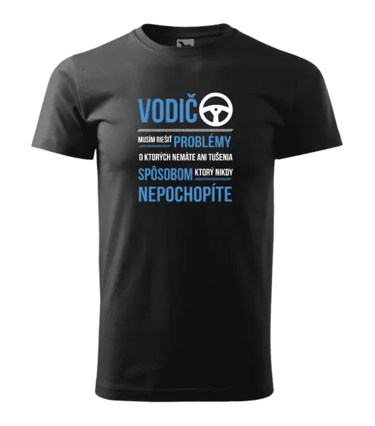 Pánske tričko Musím riešiť problémy - vodič