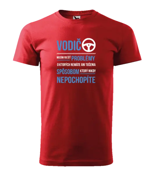 Pánske tričko Musím riešiť problémy - vodič