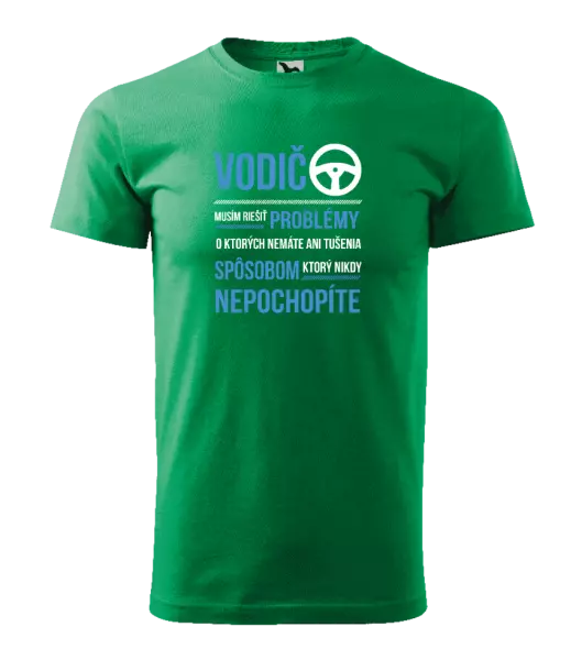 Pánske tričko Musím riešiť problémy - vodič