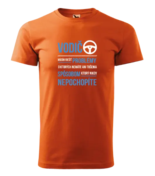 Pánske tričko Musím riešiť problémy - vodič