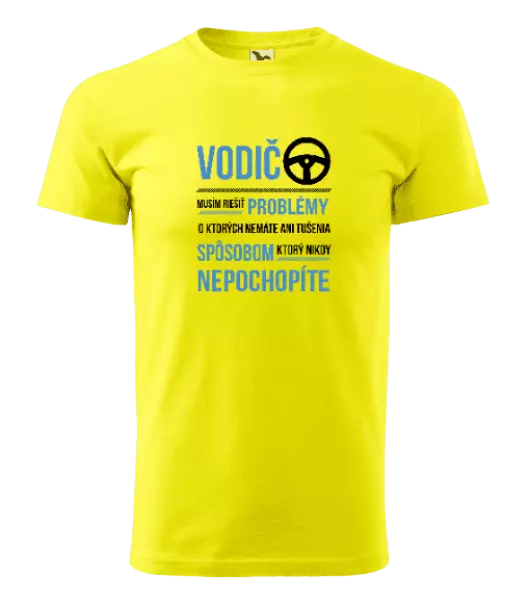 Pánske tričko Musím riešiť problémy - vodič