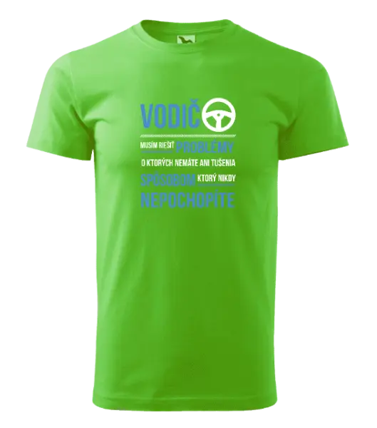 Pánske tričko Musím riešiť problémy - vodič