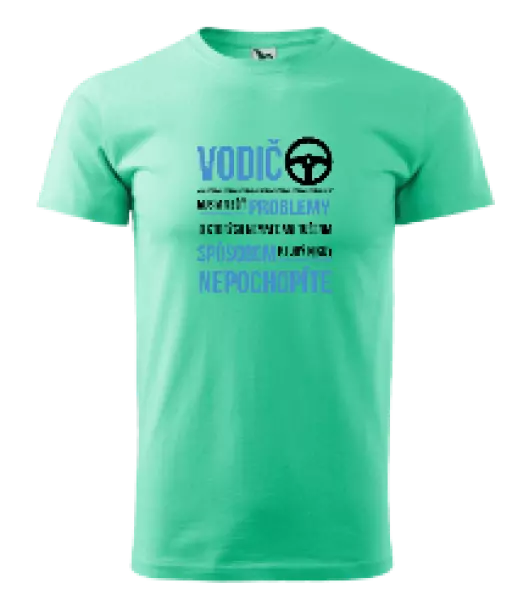 Pánske tričko Musím riešiť problémy - vodič